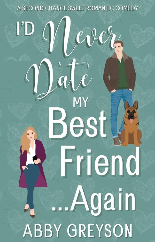 Id Never Date My Best Friend Again