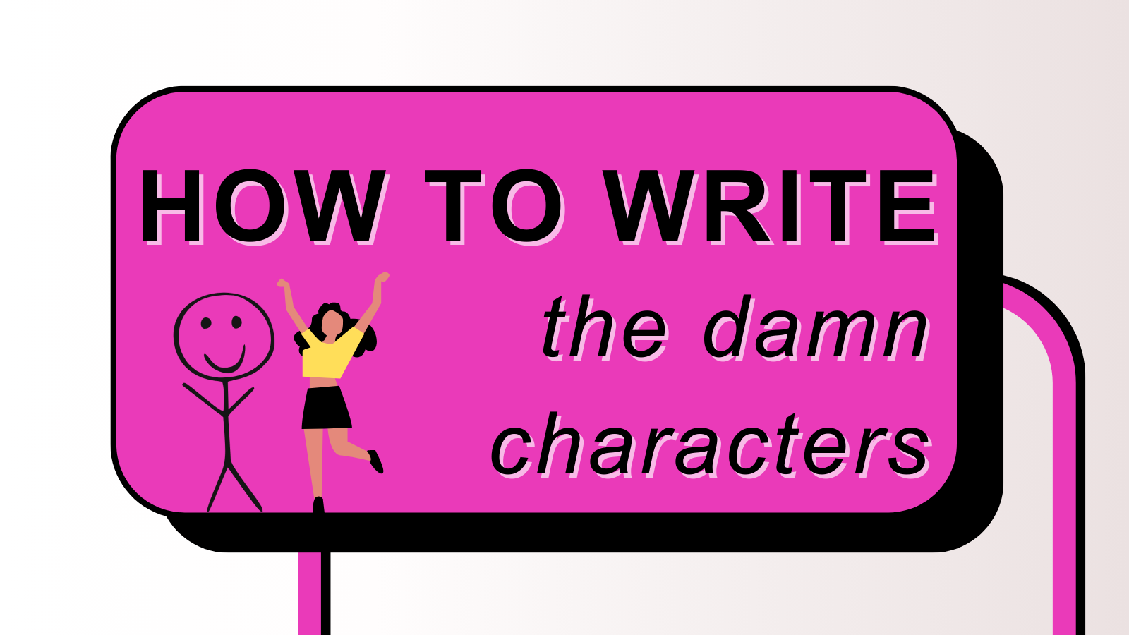 How to write the damn characters blog hero title